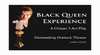 Black Queen Experience